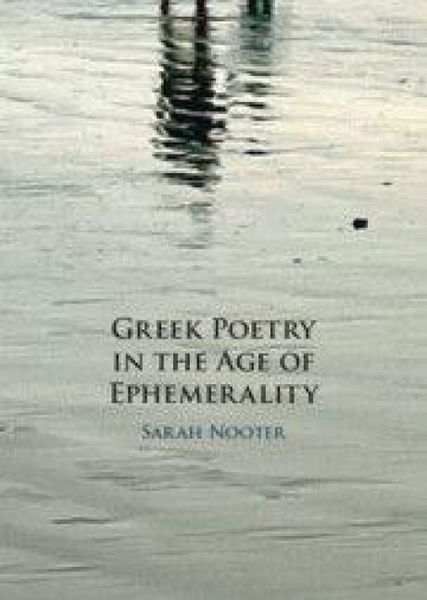 Produktbild: Greek Poetry in the Age of Ephemerality