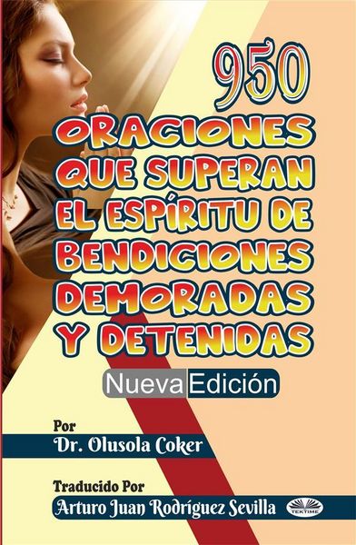 Produktbild: 950 Oraciones Que Superan El Esp&iacute;ritu De Bendiciones Demoradas Y Detenidas Nueva Edici&oacute;n