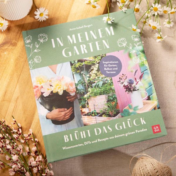 Produktbild: In meinem Garten bl&uuml;ht das Gl&uuml;ck