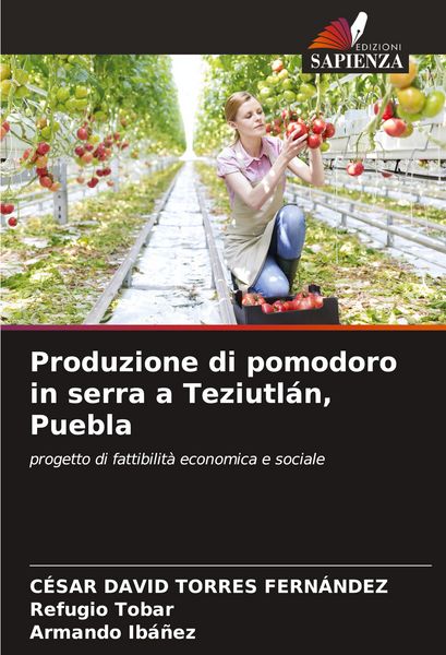 Produktbild: Produzione di pomodoro in serra a Teziutl&aacute;n, Puebla