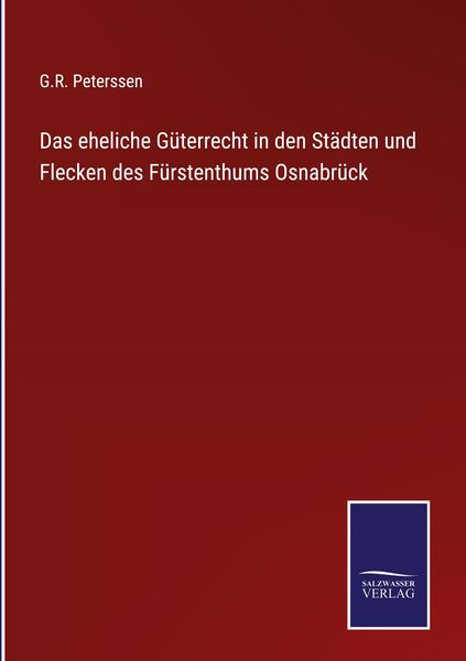 Produktbild: Das eheliche G&uuml;terrecht in den St&auml;dten und Flecken des F&uuml;rstenthums Osnabr&uuml;ck