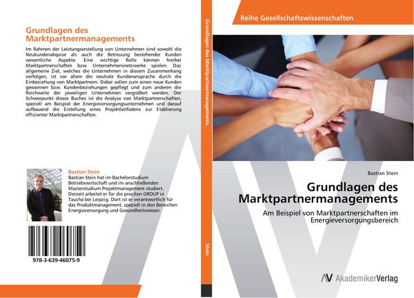 Grundlagen des Marktpartnermanagements, Taschenbuch von Bastian Stein, AV Akademikerverlag, 9783639460759