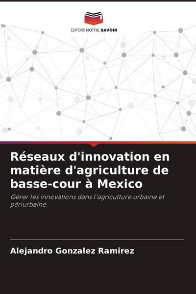 Produktbild: R&eacute;seaux d'innovation en mati&egrave;re d'agriculture de basse-cour &agrave; Mexico