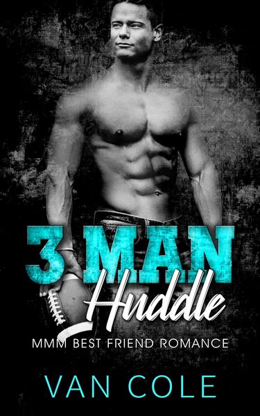 Produktbild: 3 Man Huddle: MMM Best Friend Romance