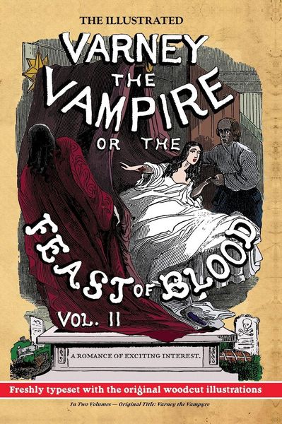 Produktbild: The Illustrated Varney the Vampire; or, The Feast of Blood - In Two Volumes - Volume II