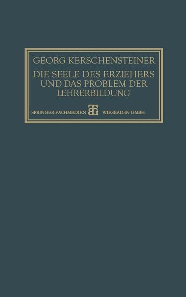 Produktbild: Die Seele des Erziehers und das Problem der Lehrerbildung
