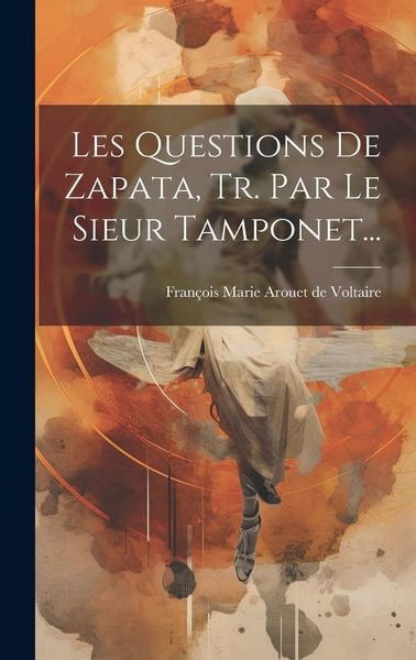 Produktbild: Les Questions De Zapata, Tr. Par Le Sieur Tamponet...
