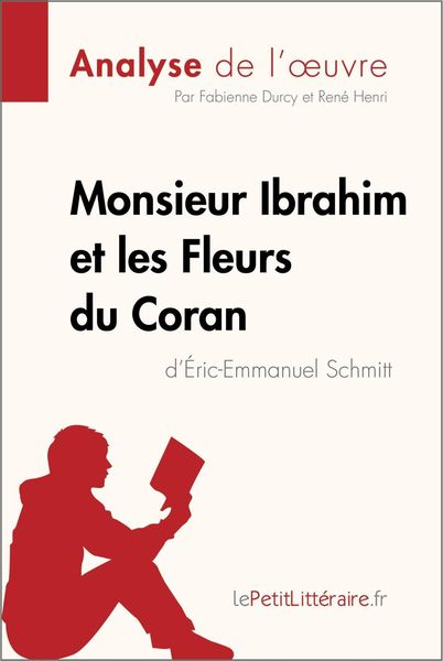 Produktbild: Monsieur Ibrahim et les Fleurs du Coran d'&Eacute;ric-Emmanuel Schmitt (Analyse de l'oeuvre)