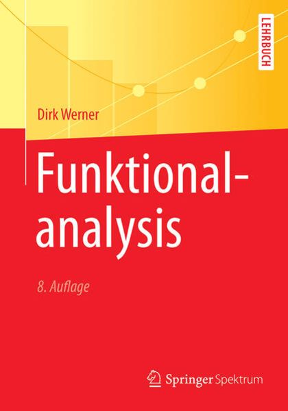 Funktionalanalysis, Taschenbuch von Dirk Werner, Springer Berlin, 978-3-662-55406-7