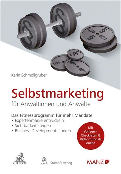 Selbstmarketing für Anwältinnen und Anwälte, Taschenbuch von Karin Schmollgruber, C.H. Beck, 9783406799471