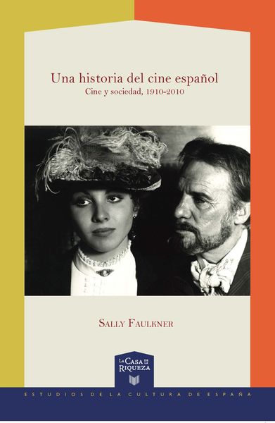Una historia del cine español : cine y sociedad, 1910-2010, Taschenbuch von Sally Faulkner, Vervuert Verlagsgesellschaft, 9783954875474