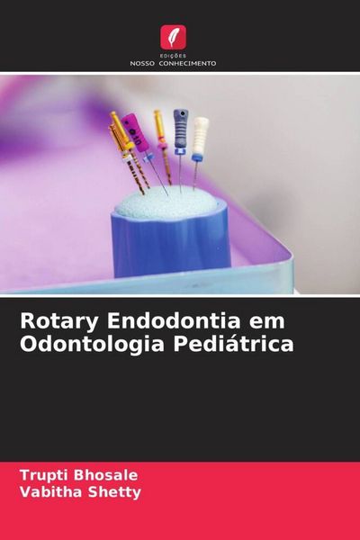 Produktbild: Rotary Endodontia em Odontologia Pedi&aacute;trica