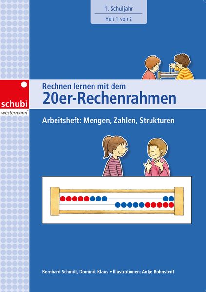Rechnen lernen mit dem 20er-Rechenrahmen, Geheftet von Dominik Klaus,Bernhard Schmitt, Westermann Lernwelten GmbH, 978-3-86723-704-8