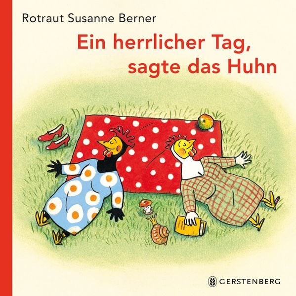 Ein herrlicher Tag, sagte das Huhn, Gebundene Ausgabe von Rotraut S. Berner, Gerstenberg, 978-3-8369-6404-3