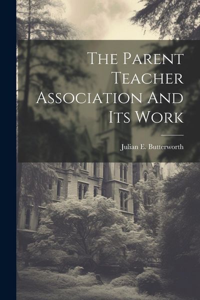 Produktbild: The Parent Teacher Association And Its Work