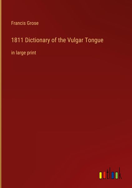 Produktbild: 1811 Dictionary of the Vulgar Tongue