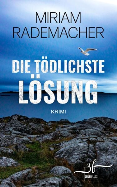 Die tödlichste Lösung, Paperback von Miriam Rademacher, Zeilenfluss, 978-3-96714-219-8