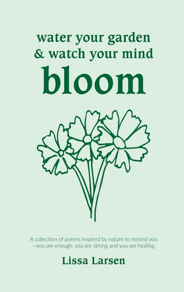 Produktbild: Water Your Garden and Watch Your Mind Bloom