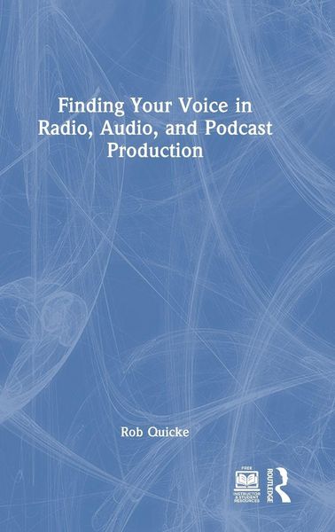 Produktbild: Finding Your Voice in Radio, Audio, and Podcast Production