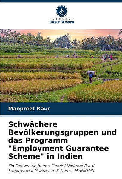 Produktbild: Schw&auml;chere Bev&ouml;lkerungsgruppen und das Programm "Employment Guarantee Scheme" in Indien