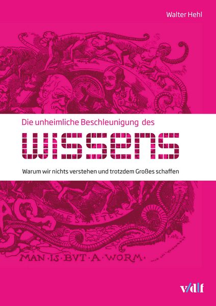 Produktbild: Die unheimliche Beschleunigung des Wissens