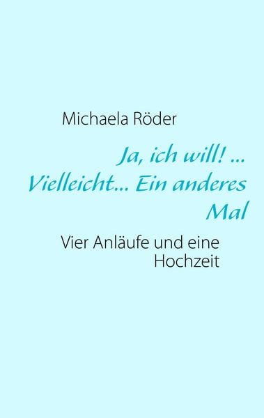 Produktbild: Ja, ich will! ... Vielleicht... Ein anderes Mal
