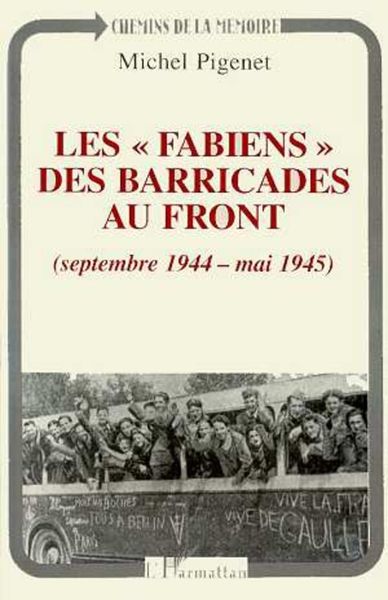 Produktbild: Les " fabiens " des barricades au front (septembre 1944 - mai 1945)