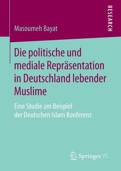 Produktbild: Die politische und mediale Repr&auml;sentation in Deutschland lebender Muslime