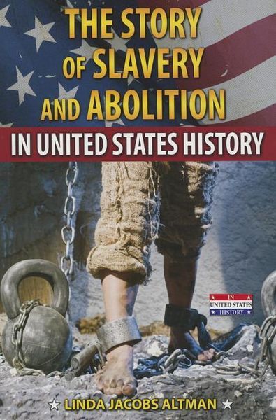 Produktbild: The Story of Slavery and Abolition in United States History