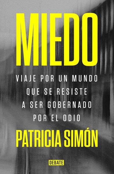 Produktbild: Miedo : viaje por un mundo que se resiste a ser gobernado por el odio