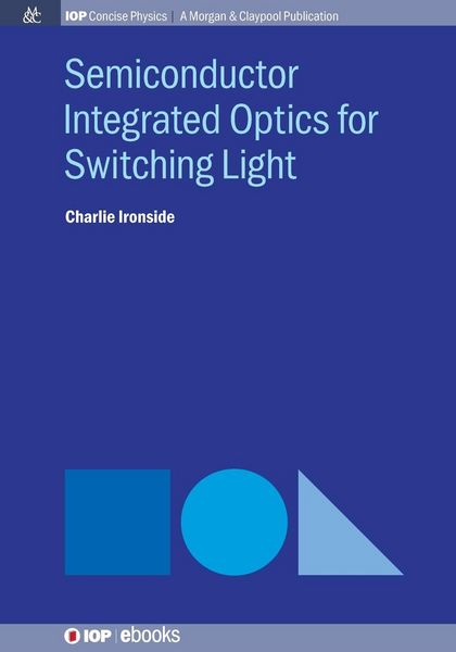 Produktbild: Semiconductor Integrated Optics for Switching Light