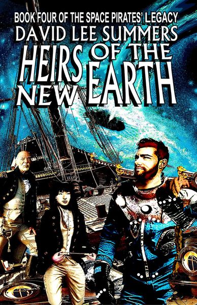 Produktbild: Heirs of the New Earth (The Space Pirates' Legacy, #4)