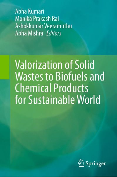 Produktbild: Valorization of Solid Wastes to Biofuels and Chemical Products for Sustainable World