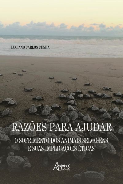 Produktbild: Raz&otilde;es para Ajudar: O Sofrimento dos Animais Selvagens e suas Implica&ccedil;&otilde;es &Eacute;ticas