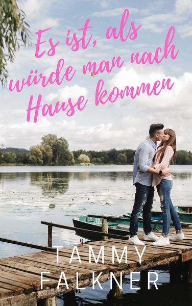 Produktbild: Es ist, als w&uuml;rde man nach Hause kommen (Die Fisher-See-Reihe, #2)