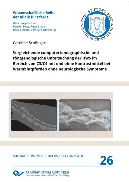 Produktbild: Vergleichende computertomographische und r&ouml;ntgenologische Untersuchung der HWS im Bereich von C3/C4 mit und ohne Kontrastmittel bei Warmblutpferden oh