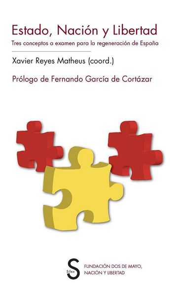 Produktbild: Estado, naci&oacute;n y libertad. Tres conceptos a examen para la regeneraci&oacute;n de Espa&ntilde;a.