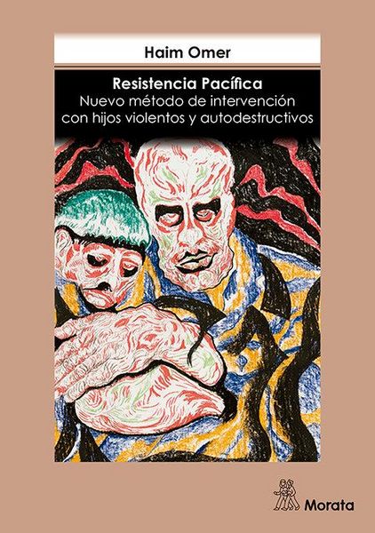 Produktbild: Resistencia pac&iacute;fica : nuevo m&eacute;todo de intervenci&oacute;n con hijos violentos y autodestructivos