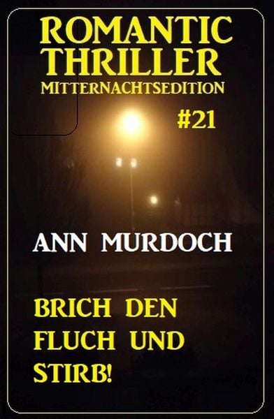 Produktbild: Brich den Fluch und stirb! Romantic Thriller Mitternachtsedition 21