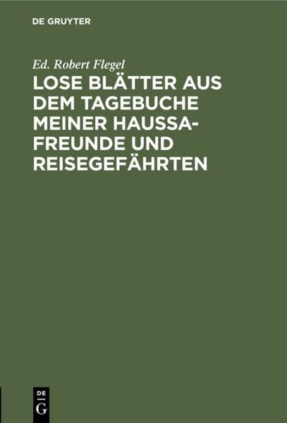 Produktbild: Lose Bl&auml;tter aus dem Tagebuche meiner Haussa-Freunde und Reisegef&auml;hrten