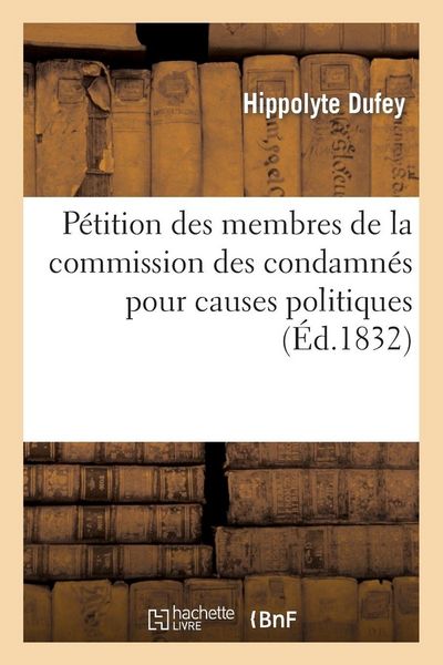 Produktbild: P&eacute;tition des membres de la commission des condamn&eacute;s pour causes politiques, adress&eacute;e