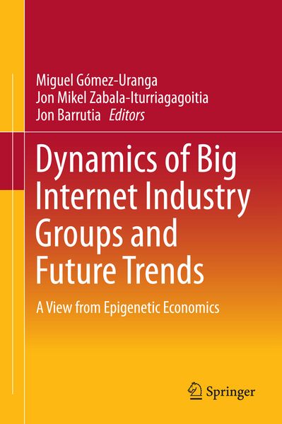 Produktbild: Dynamics of Big Internet Industry Groups and Future Trends