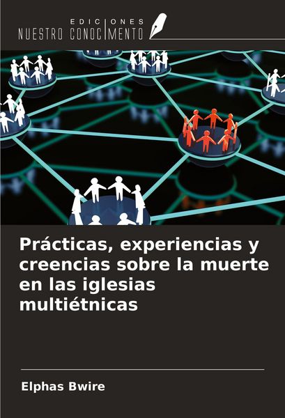 Produktbild: Pr&aacute;cticas, experiencias y creencias sobre la muerte en las iglesias multi&eacute;tnicas