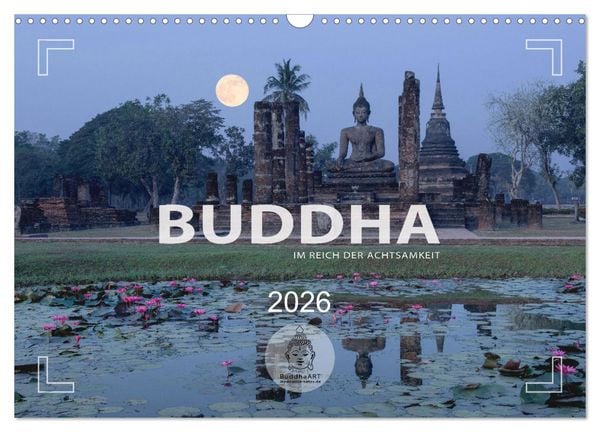 BUDDHA - Im Reich der Achtsamkeit (Wandkalender 2026 DIN A3 quer), CALVENDO Monatskalender
