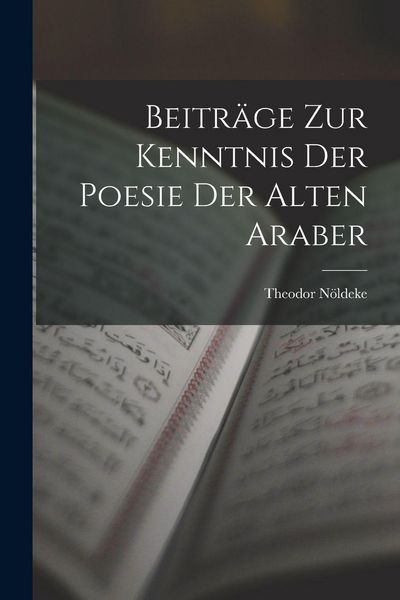 Produktbild: Beitr&auml;ge Zur Kenntnis Der Poesie Der Alten Araber
