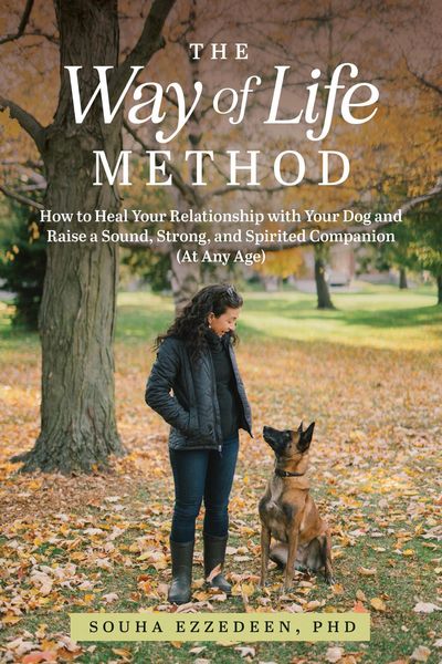 Produktbild: The Way of Life Method: How to Heal Your Relationship with Your Dog and Raise a Sound, Strong, and Spirited Companion (At Any Age)