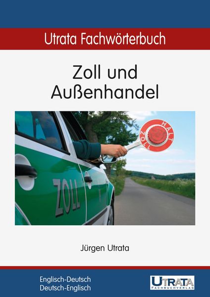 Produktbild: Utrata Fachw&ouml;rterbuch: Zoll und Au&szlig;enhandel Englisch-Deutsch