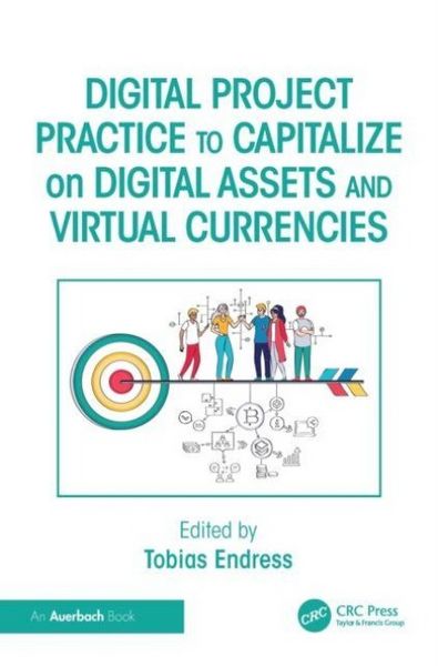 Produktbild: Digital Project Practice to Capitalize on Digital Assets and Virtual Currencies