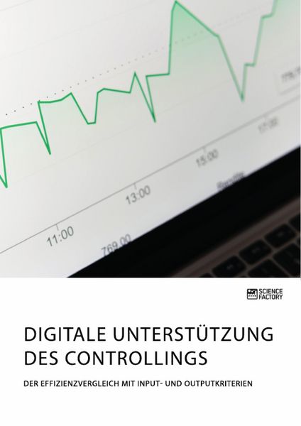 Produktbild: Digitale Unterst&uuml;tzung des Controllings. Der Effizienzvergleich mit Input- und Outputkriterien