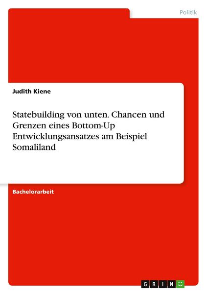 Produktbild: Statebuilding von unten. Chancen und Grenzen eines Bottom-Up Entwicklungsansatzes am Beispiel Somaliland